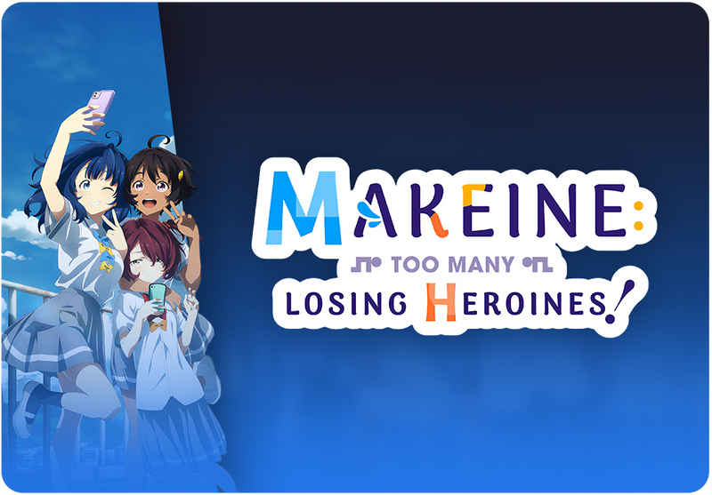 Weiss Schwarz Makeine: Too Many Losing Heroines!