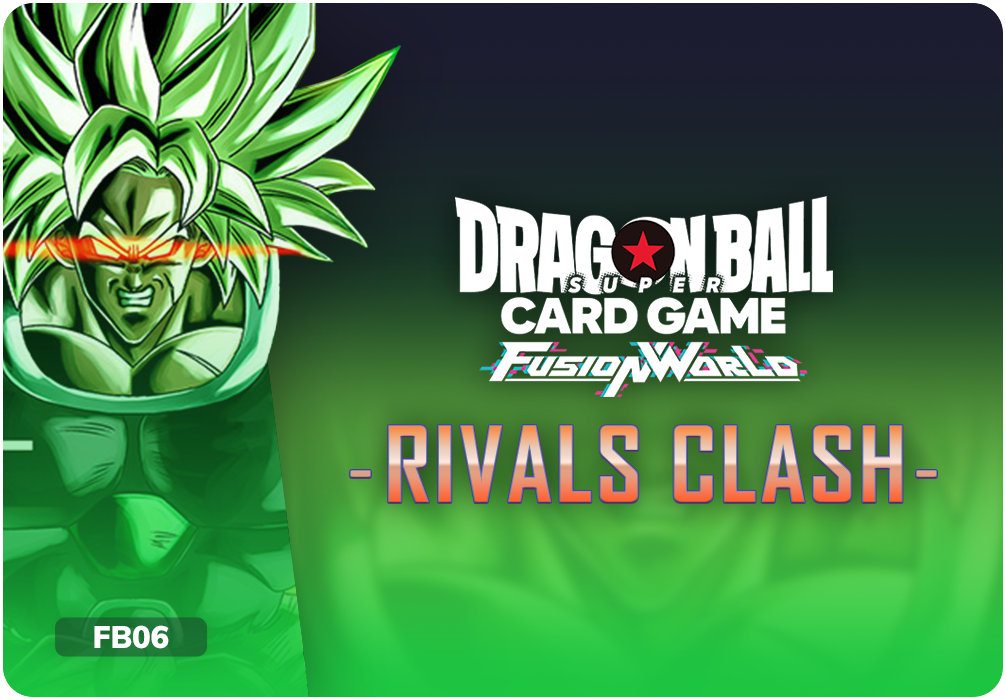 Dragon Ball Super Fusion World FB06 Rivals Clash