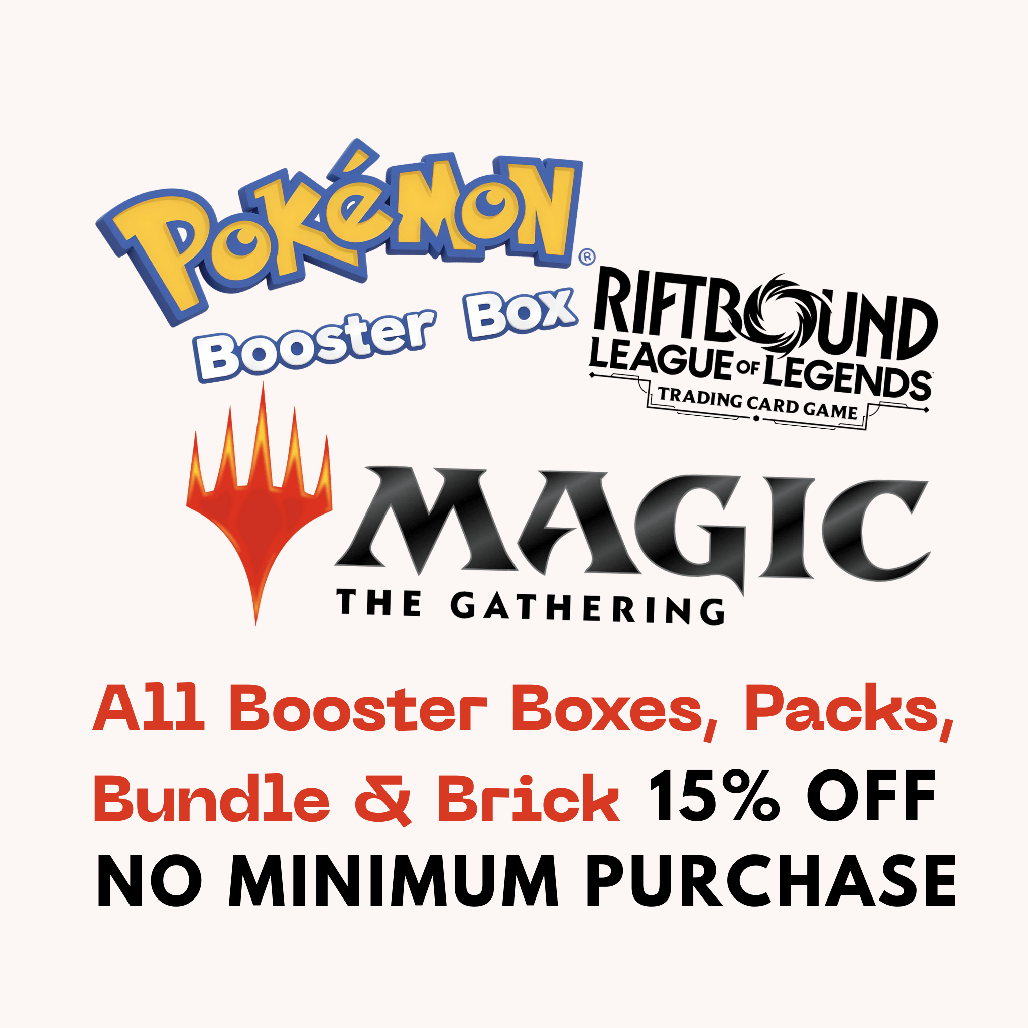 All Booster Boxes, Packs, Bundle & Brick ( 15% OFF No Minimum Purchase )